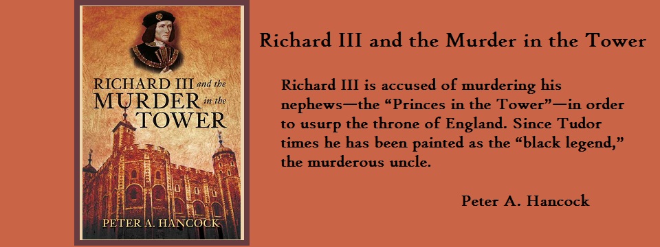 Book cover of "Richard III and the Murder in the Tower" by Peter A. Hancock. Features an illustration of Richard III and the Tower of London. The text discusses Richard III's alleged murder of his nephews.